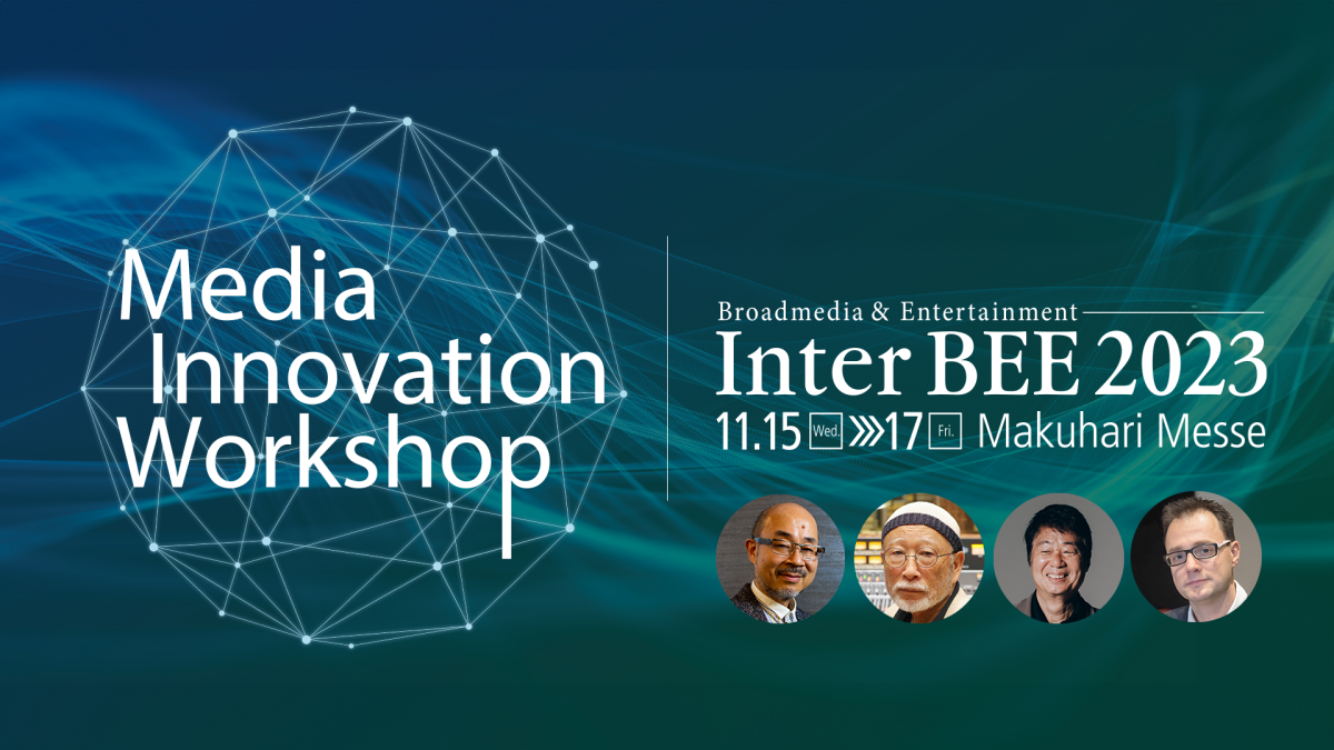Media Innovation Workshop @ Inter BEE 2023